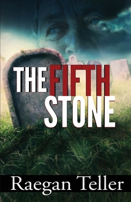 The Fifth Stone by Raegan Teller