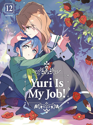 Yuri Is My Job! 12 by Miman