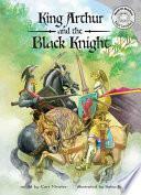 King Arthur and the Black Knight by Cari Meister