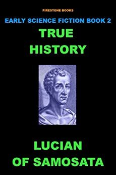 True History by Lucian of Samosata, David Lear