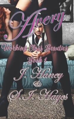 Avery by S. I. Hayes, J. Haney