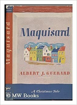 Maquisard by Albert J. Guerard