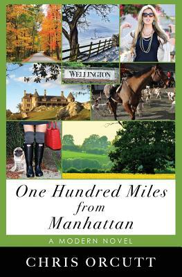 One Hundred Miles from Manhattan by Chris Orcutt