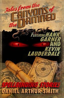 Tales from the Canyons of the Damned: No. 6 by Hank Garner, Kevin Lauderdale, Daniel Arthur Smith