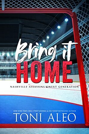 Bring It Home by Toni Aleo