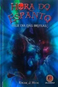 Feliz Dia das Bruxas by Edgar J. Hyde