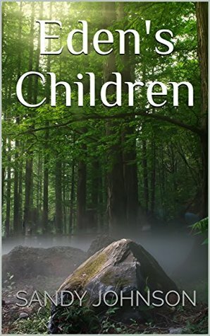 Eden's Children by Sandy Johnson