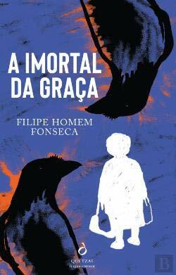A Imortal da Graça by Filipe Homem Fonseca