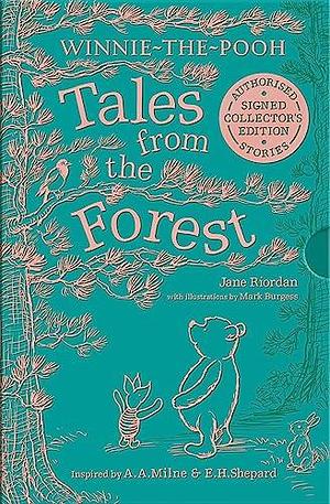 WINNIE-THE-POOH: TALES FROM THE FOREST by Jane Riordan, Jane Riordan