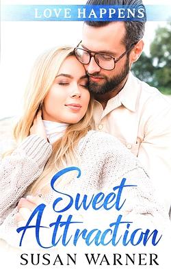 Sweet Attraction: A Small Town Sweet Romance by Susan Warner