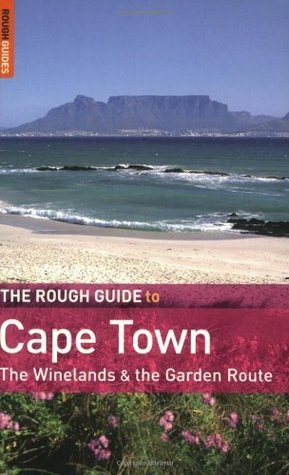 The Rough Guide to Cape Town and the Garden Route 2 by Tony Pinchuck, Barbara McCrea