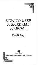 How to Keep a Spiritual Journal by Ronald Klug