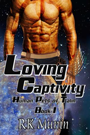 Loving Captivity by RK Munin