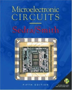 Microelectronic Circuits by Adel S. Sedra, Kenneth C. Smith