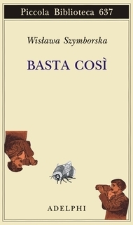 Basta così by Ryszard Krynicki, Wisława Szymborska, Silvano De Fanti