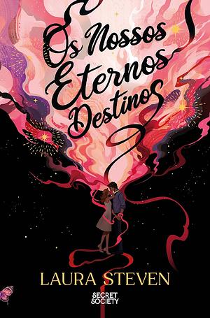 Os nossos eternos destinos by Laura Steven
