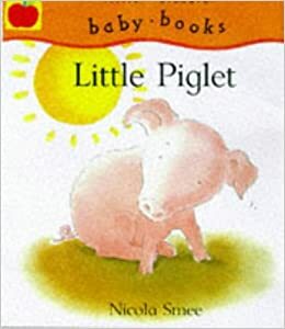 Little Piglet by Nicola Smee