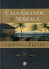 Casa-grande & senzala by Gilberto Freyre