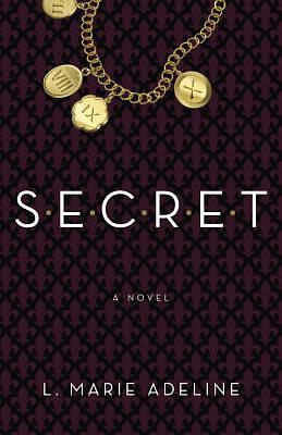 Secret by L. Marie Adeline