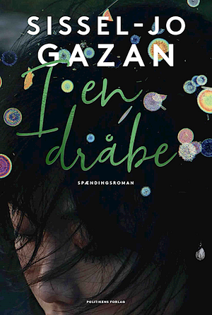 I en dråbe by Sissel-Jo Gazan