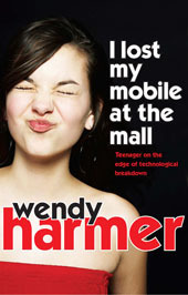 I Lost My Mobile at the Mall by Wendy Harmer