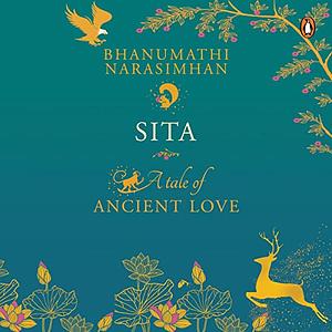 Sita: A Tale of Ancient Love by Bhanumathi Narasimhan