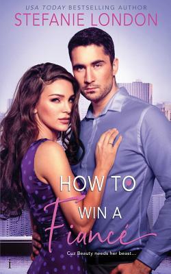 How to Win a Fiancé by Stefanie London
