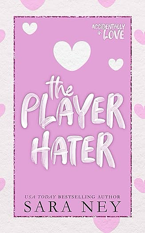 The Player Hater by Sara Ney