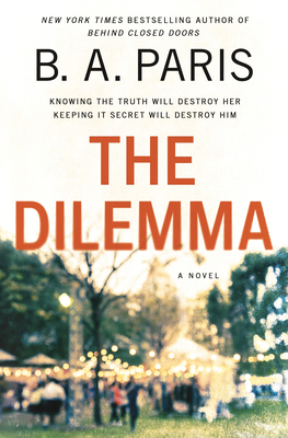 The Dilemma by B.A. Paris