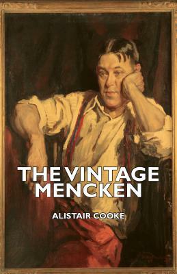 The Vintage Mencken by Alistair Cooke, H.L. Mencken