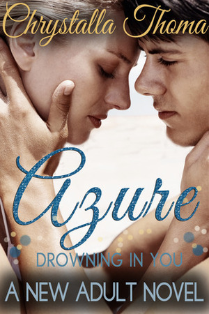 Azure (Drowning In You) by Chrystalla Thoma