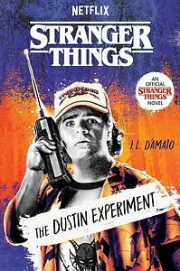 Stranger Things: The Dustin Experiment by J.L. D'Amato