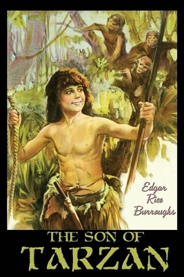 The Son of Tarzan by Edgar Rice Burroughs