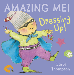 Dressing Up by Carol Thompson