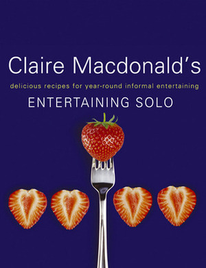 Entertaining Solo by Claire Macdonald