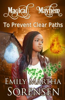 To Prevent Clear Paths by Emily Martha Sorensen