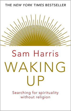 Waking up by Sam Harris