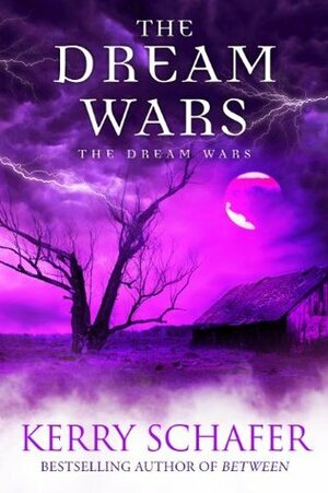 The Dream Wars by Kerry Schafer