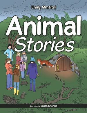 Animal Stories by Emily Mmaitsi, Susan Shorter