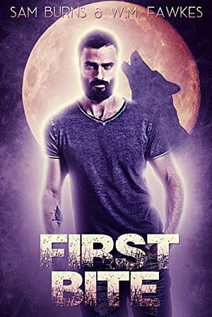 First Bite by Sam Burns, W.M. Fawkes