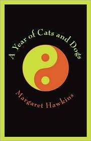 A Year of Cats and Dogs by Margaret Hawkins