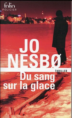 Du sang sur la glace by Jo Nesbø