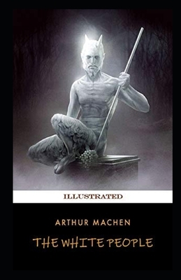 The White People Illustrated by Arthur Machen