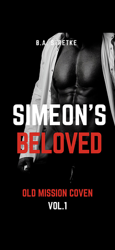 simeon's beloved by B.A. Stretke