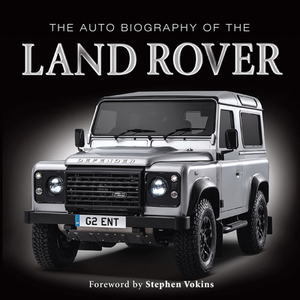 The Auto Biography of the Land Rover by Jon Stroud