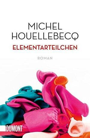 Elementarteilchen by Michel Houellebecq, Frank Wynne