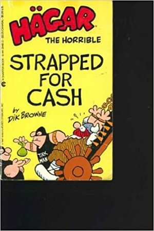 Hagar the Horrible: Strapped for Cash by Dik Browne