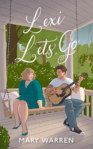 Lexi Lets Go by Mary Warren