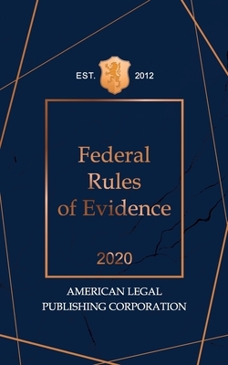 Federal Rules of Evidence 2020 by United States Supreme Court