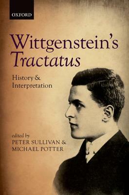 Wittgenstein's Tractatus: History and Interpretation by 